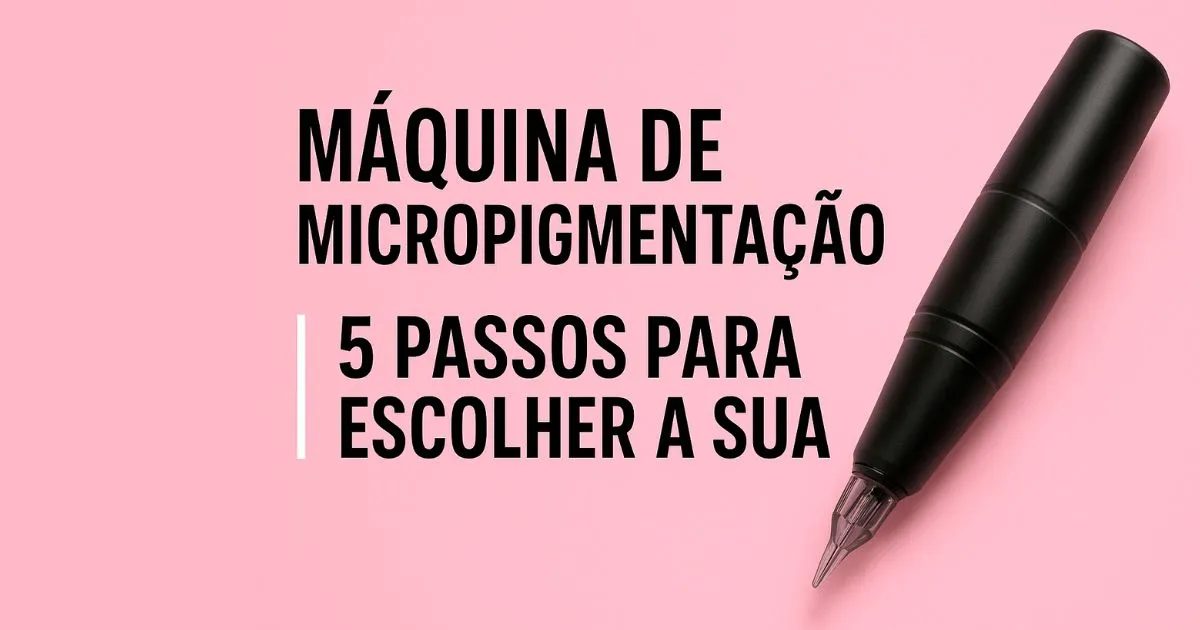 Maquina de Micropigmentação